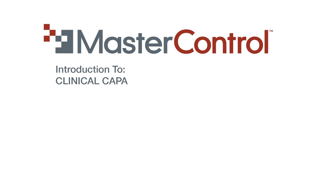 Demo Introduction- MasterControl Clinical CAPA