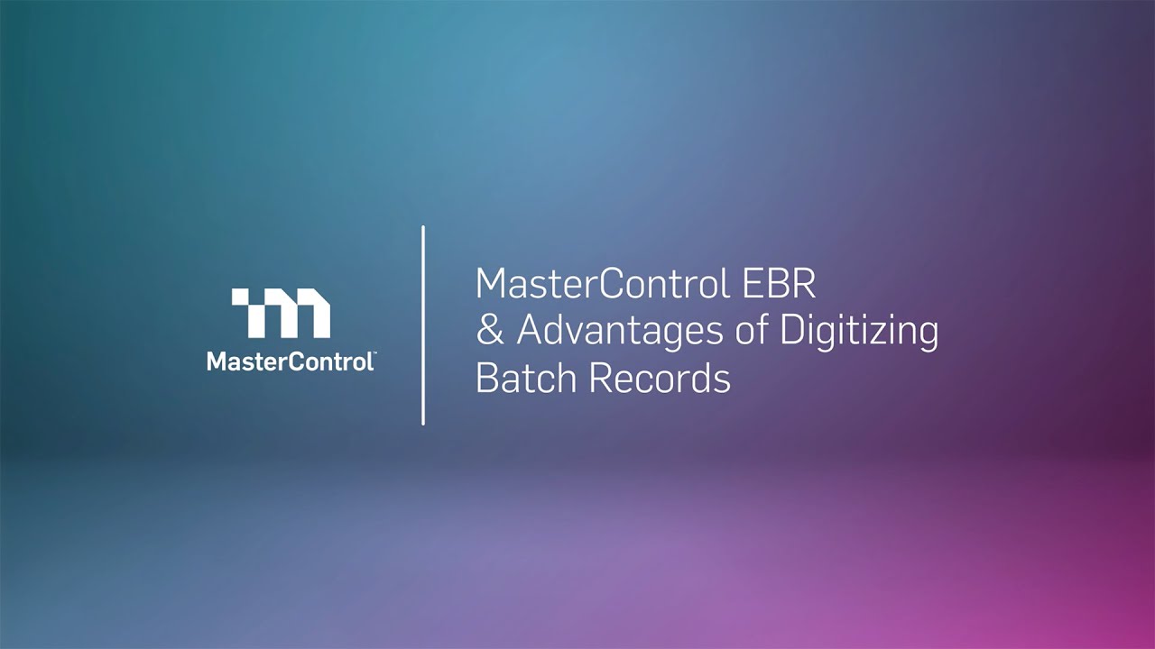 Demo- MasterControl Batch Record Management Software