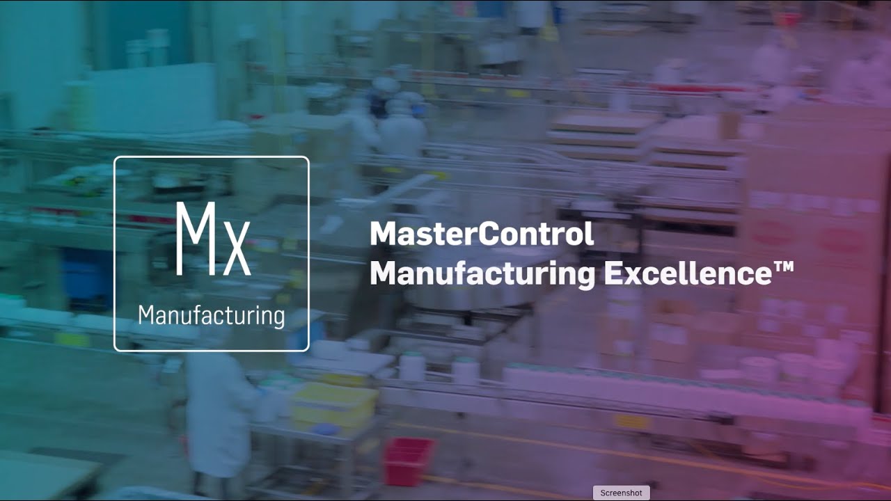 MasterControl Manufacturing ExcellenceTM Overview