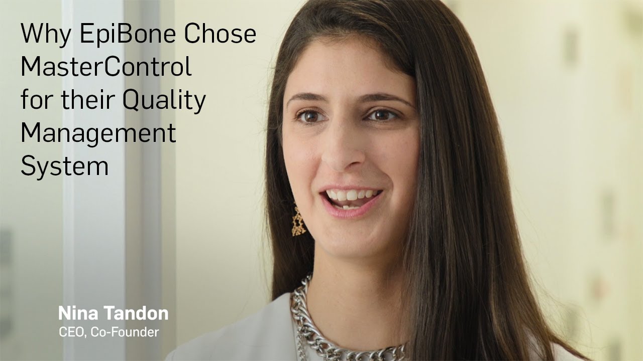Why EpiBone Chose MasterControl for Their Quality Management and Production Records System